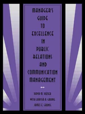 Manager's Guide to Excellence in Public Relations and Communication Management