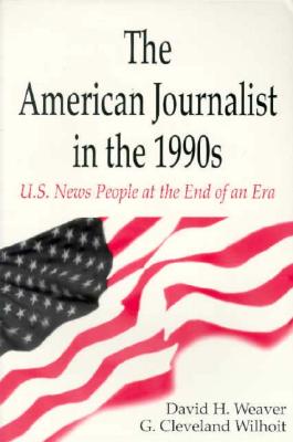 The American Journalist in the 1990s