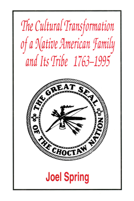 The Cultural Transformation of A Native American Family and Its Tribe 1763-1995