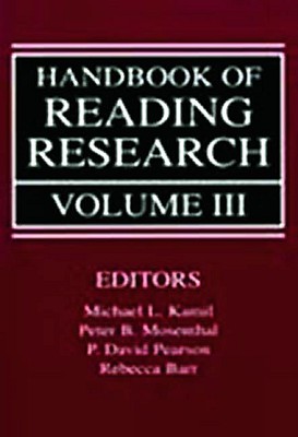 Handbook of Reading Research, Volume III