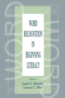 Word Recognition in Beginning Literacy