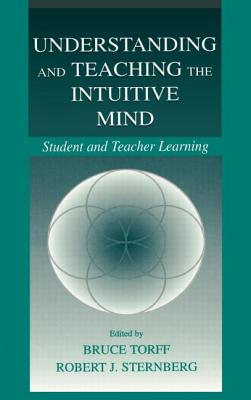 Understanding and Teaching the Intuitive Mind