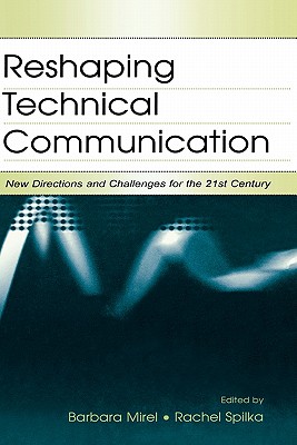 Reshaping Technical Communication