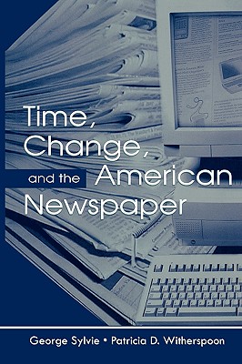 Time, Change, and the American Newspaper