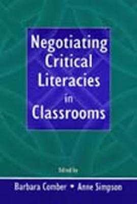 Negotiating Critical Literacies in Classrooms