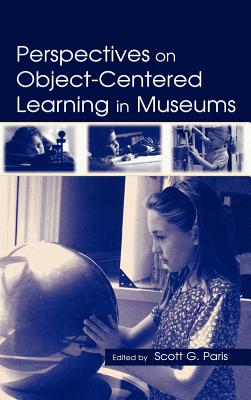 Perspectives on Object-Centered Learning in Museums