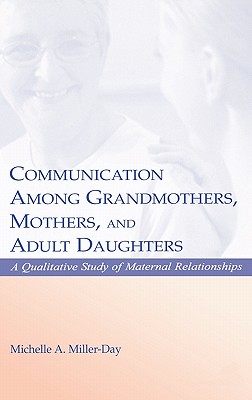 Communication Among Grandmothers, Mothers, and Adult Daughters