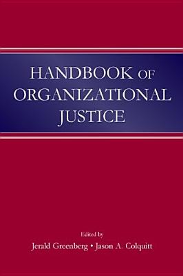 Handbook of Organizational Justice