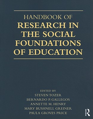 Handbook of Research in the Social Foundations of Education