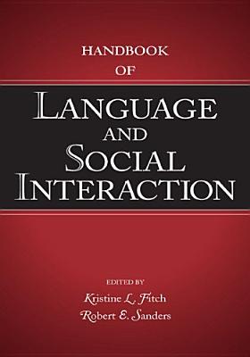 Handbook of Language and Social Interaction