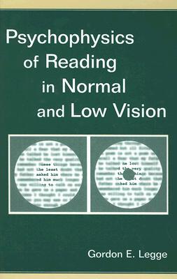 Psychophysics of Reading in Normal and Low Vision