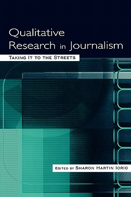 Qualitative Research in Journalism