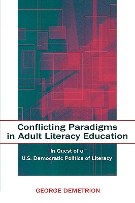 Conflicting Paradigms in Adult Literacy Education