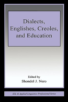 Dialects, Englishes, Creoles, and Education