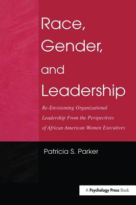 Race, Gender, and Leadership