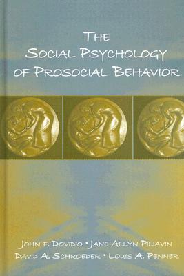 The Social Psychology of Prosocial Behavior