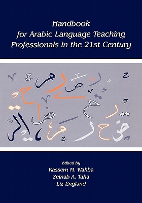 Handbook for Arabic Language Teaching Professionals in the 21st Century