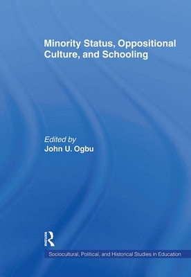 Minority Status, Oppositional Culture, & Schooling