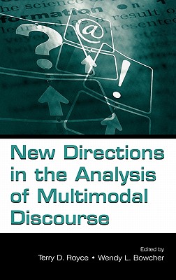 New Directions in the Analysis of Multimodal Discourse