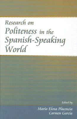 Research on Politeness in the Spanish-Speaking World