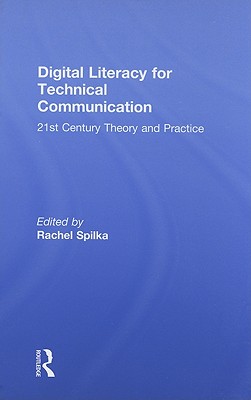 Digital Literacy for Technical Communication