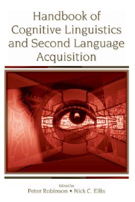 Handbook of Cognitive Linguistics and Second Language Acquisition