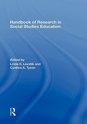 Handbook of Research in Social Studies Education