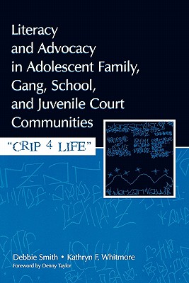 Literacy and Advocacy in Adolescent Family, Gang, School, and Juvenile Court Communities