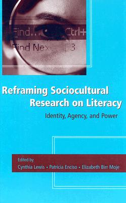 Reframing Sociocultural Research on Literacy