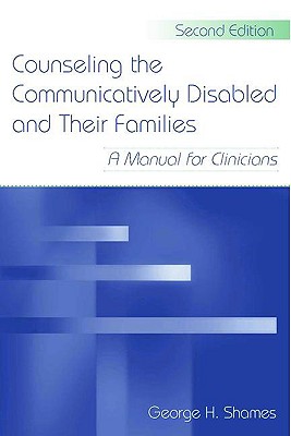 Counseling the Communicatively Disabled and Their Families