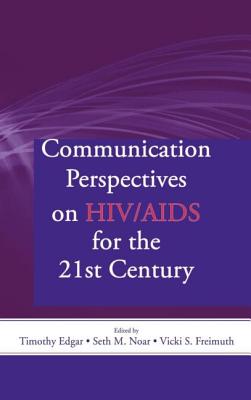 Communication Perspectives on HIV/AIDS for the 21st Century