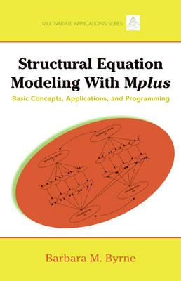 Structural Equation Modeling with Mplus