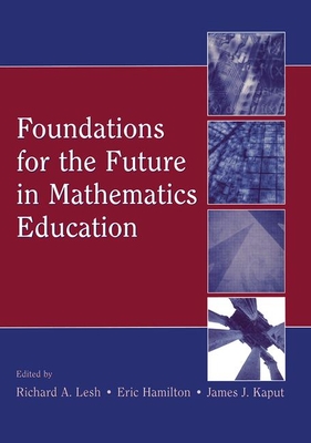 Foundations for the Future in Mathematics Education