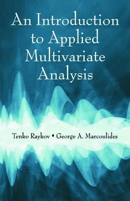 An Introduction to Applied Multivariate Analysis