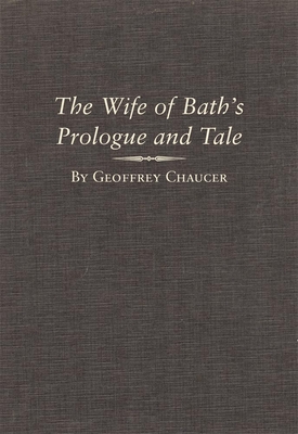 The Wife of Bath's Prologue and Tale