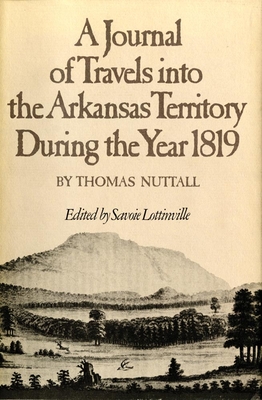 A Journal of Travels into the Arkansas Territory during the Year 1819