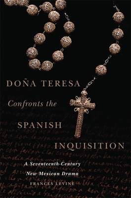 Dona Teresa Confronts the Spanish Inquisition