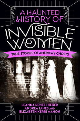 A Haunted History Of Invisible Women