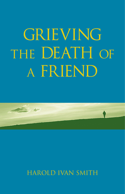 Grieving the Death of a Friend