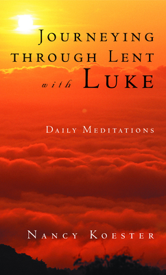 Journeying Through Lent with Luke