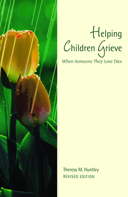 Helping Children Grieve, revised edition