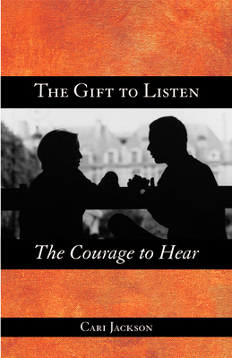 The Gift to Listen, the Courage to Hear