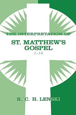 Interpretation of St. Matthew's Gospel, Chapters 1-14