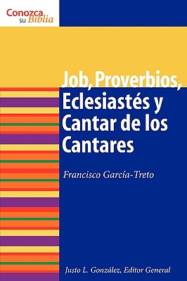 Job, Proverbios, Eclesiasts y Cantar de los Cantares