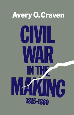 Civil War in the Making, 1815-1860