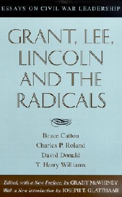 Grant, Lee, Lincoln and the Radicals