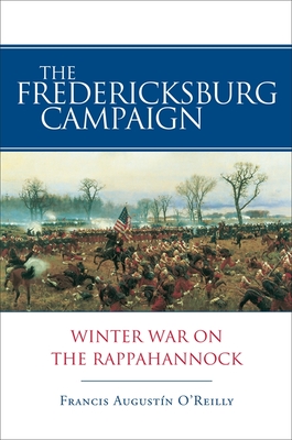 The Fredericksburg Campaign
