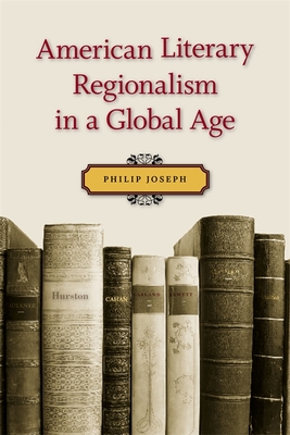 American Literary Regionalism in a Global Age