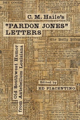 C. M. Haile's ""Pardon Jones"" Letters