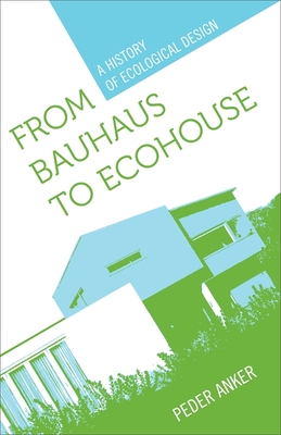 From Bauhaus to Ecohouse